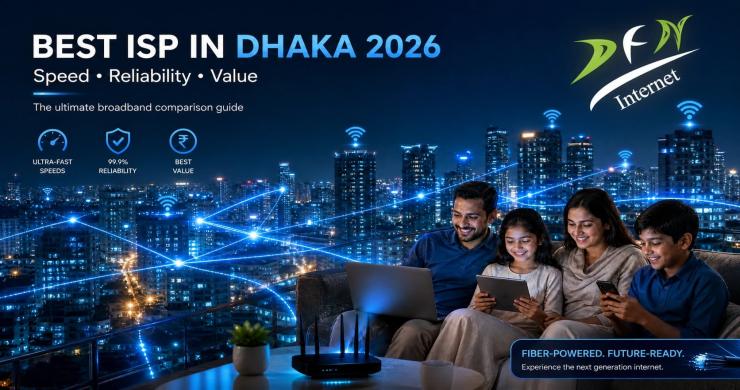 Best ISP in Dhaka 2026 — Top 7 Internet Providers Compared (Speed, Price & Coverage)